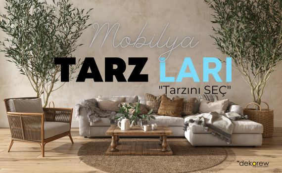 "Mobilya Tarzları"